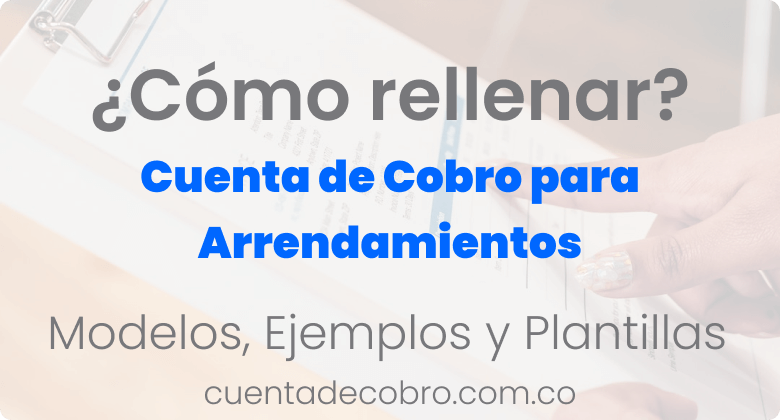 Cómo rellenar una cuenta de cobro para arrendamientos