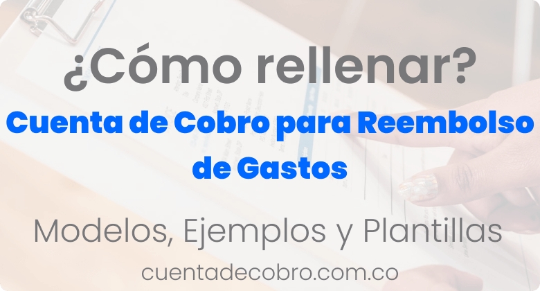 Cómo rellenar una cuenta de cobro para reembolso de gastos