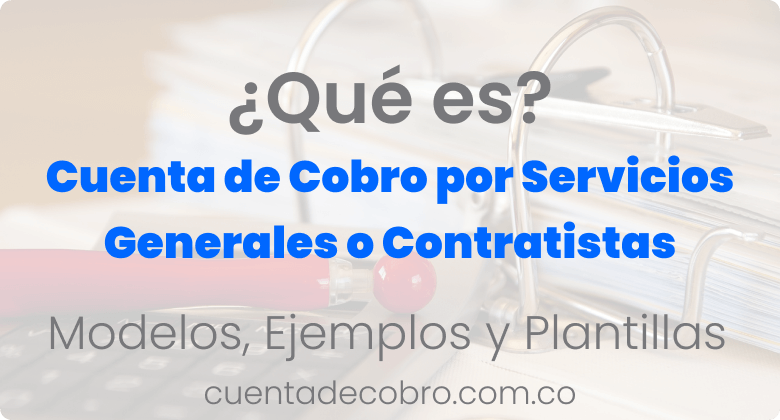 Cuenta de cobro por servicios generales o contratistas