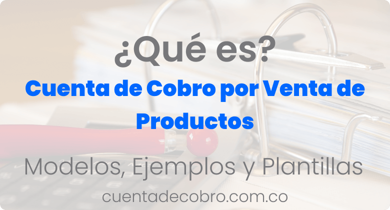 Cuenta de cobro por venta de productos